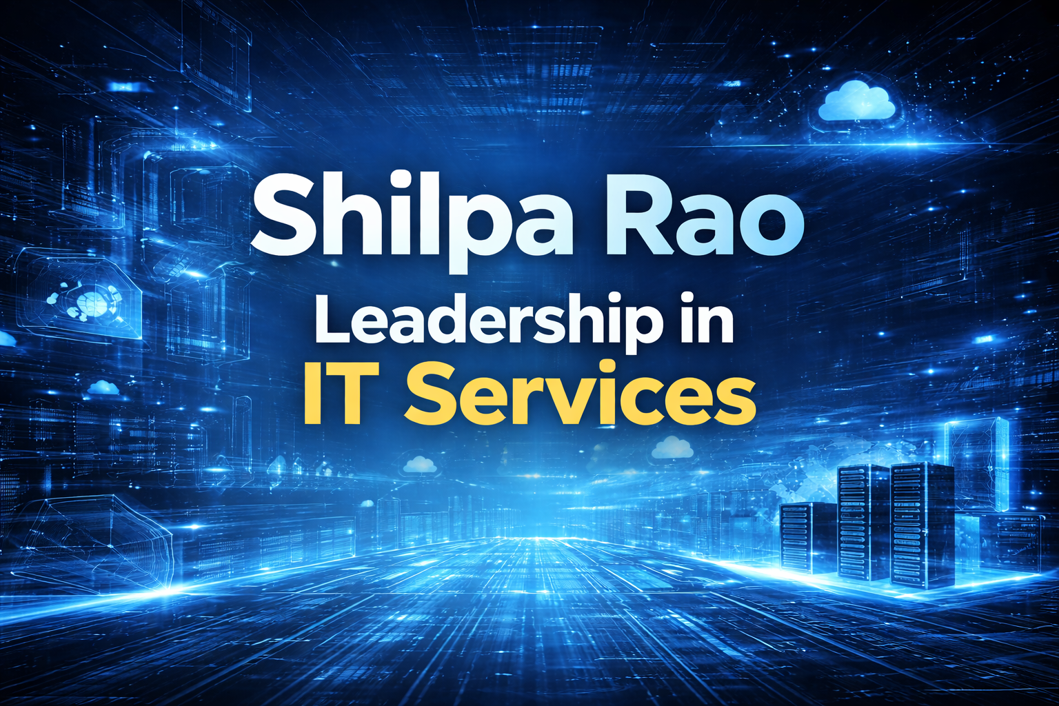 Shilpa Rao â Leadership in IT Services
